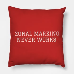 Zonal Marking Never Works Pillow