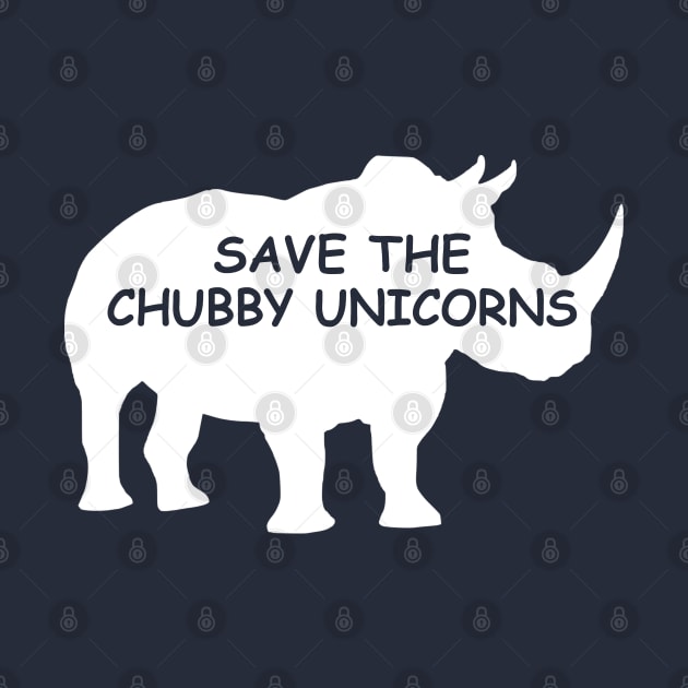 Save The Chubby Unicorns Funny Gift by Shariss