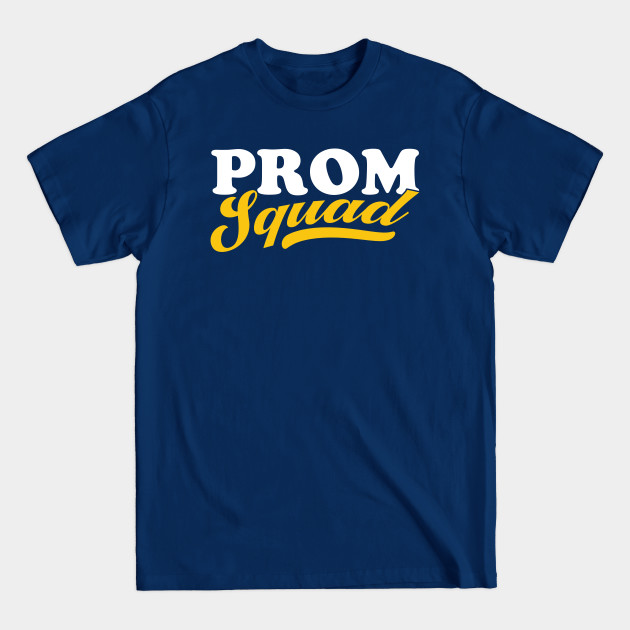 Disover Prom Squad Graduation 2022 Prom Party - Class Of 2022 - T-Shirt