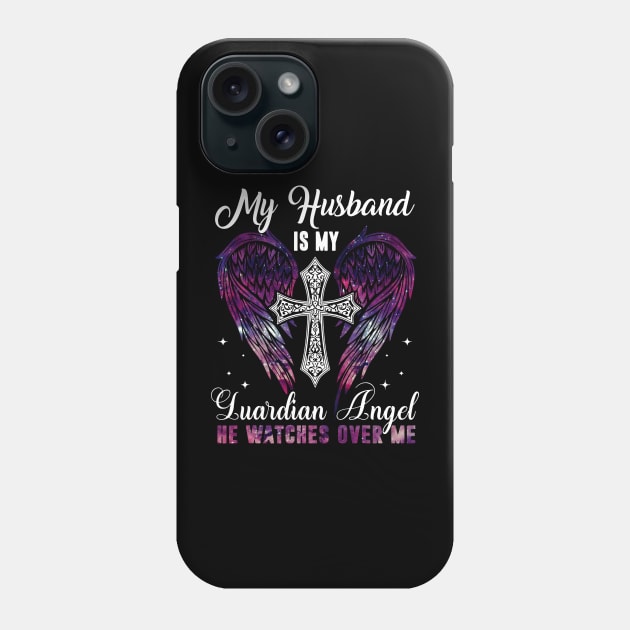 My Husband Is Guardian Angel He Watches Over Me Phone Case by Buleskulls 