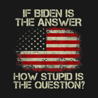 Funny Anti Joe Biden Saying T-Shirt