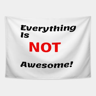 Everything is not awesome Tapestry