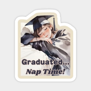 School's out, Graduated... Nap Time! Class of 2024, graduation gift, teacher gift, student gift. Magnet