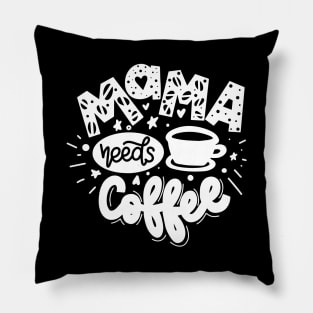 Mama Needs Coffee Mothers Day Gift Pillow