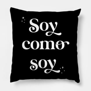 Soy como soy Pillow