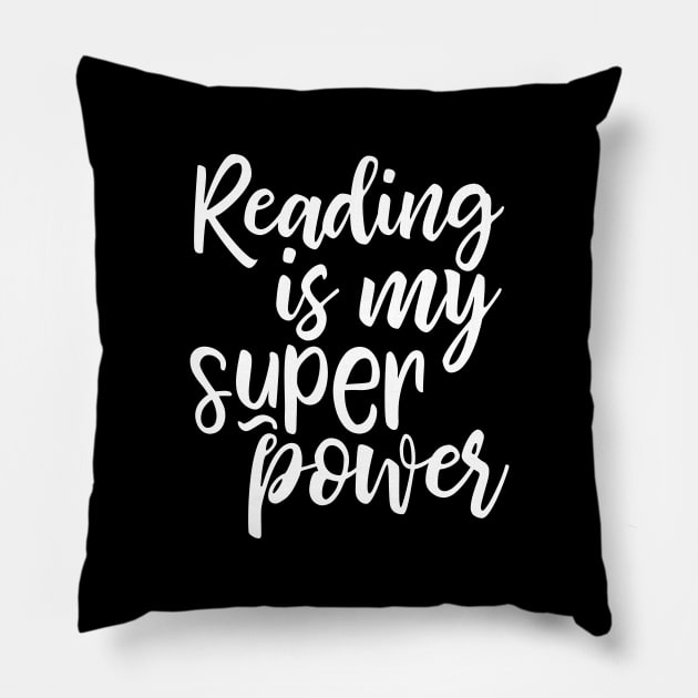 Reading is my super power Pillow by kapotka