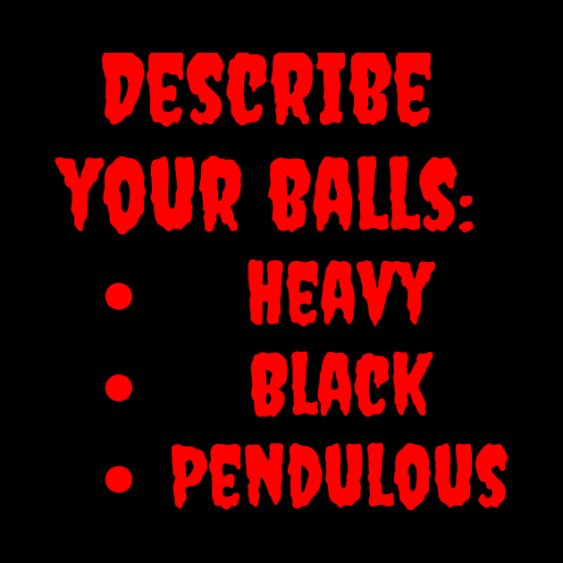 Describe Your Balls by dryweave