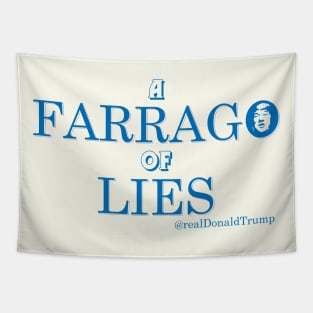 a Farago of lies Tapestry