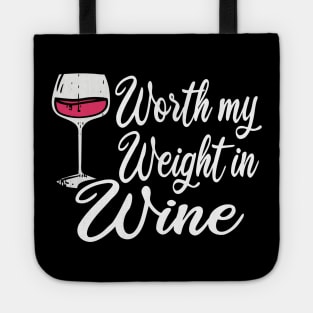 Worth My Weight In Wine Tote