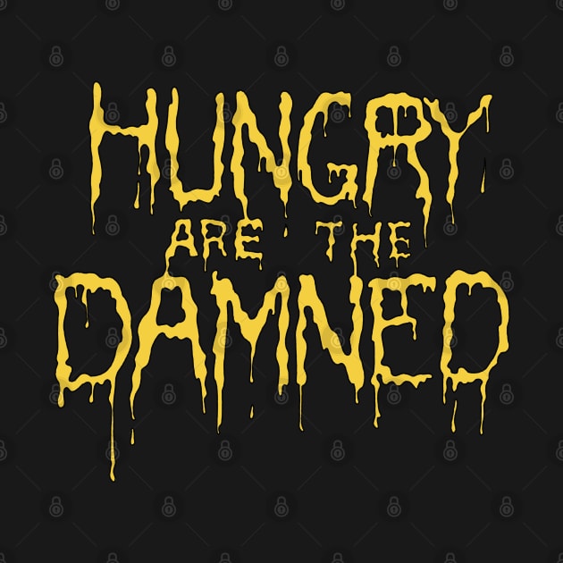 Hungry are the damned by TeeAguss