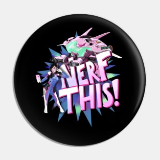 Nerf This - Overwatch DVA Pin