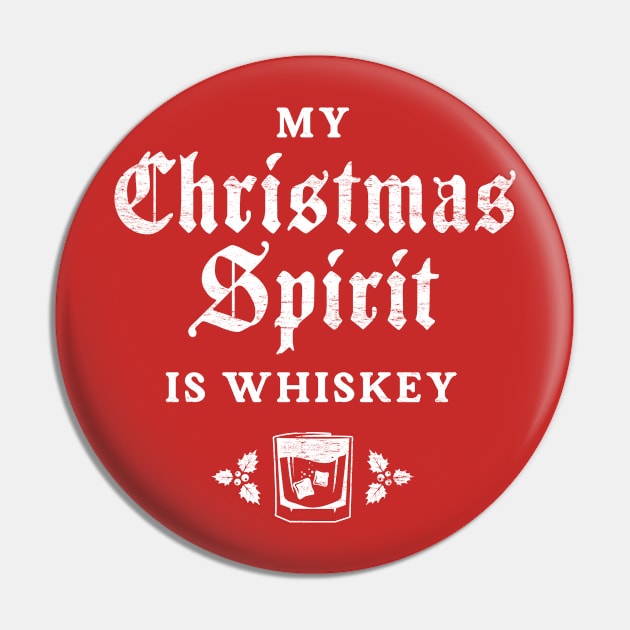 My Christmas Spirit Is Whiskey Pin by TwistedCharm