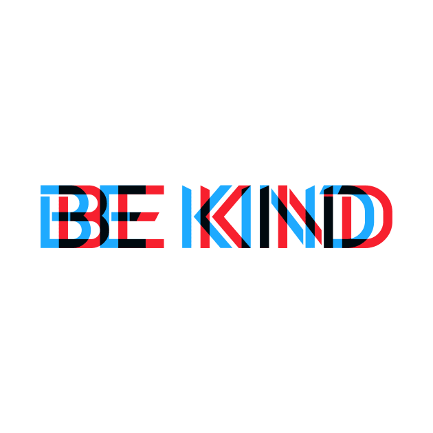 BE KIND - be kind by shirts.for.passions