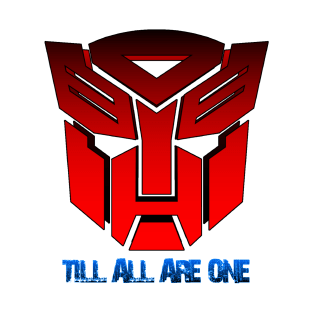 Transformers Autobots - Till all are one T-Shirt