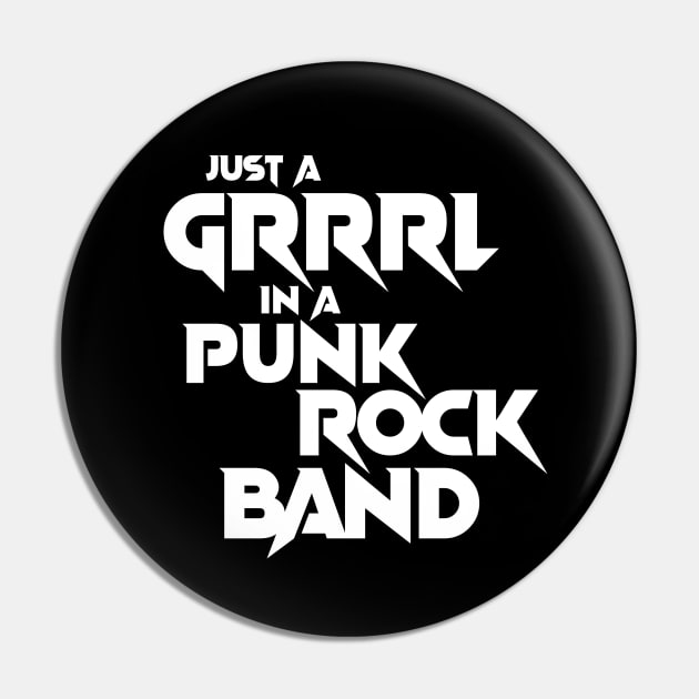 Just A Grrrl In A Punk Rock Band Pin by Rike Mayer