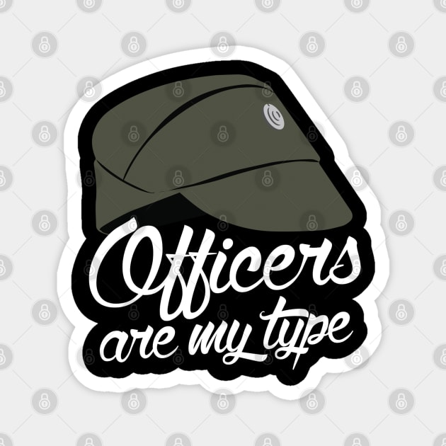 Officers Are My Type Magnet by DemShirtsTho