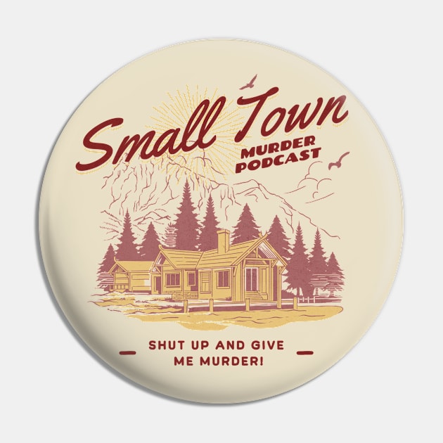 Small Town Murder Podcast Nature Design Pin by TeeTrendz