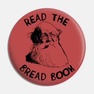 Read the Bread Book - Peter Kropotkin, Conquest of Bread, Anarchist, Socialist, Anarcho-Communist Pin