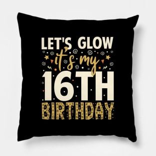 Let's Glow Party 16th Birthday Gifts Idea Pillow