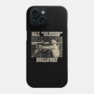 MAX "blessed" HOLLOWAY Phone Case