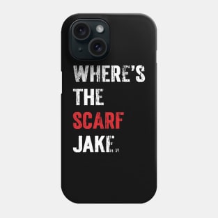 Where's The Scarf Jake v 3  (Scarified) Phone Case