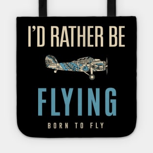 I'd Rather Be Flying - Pilot Airplanes - Aviation Tote