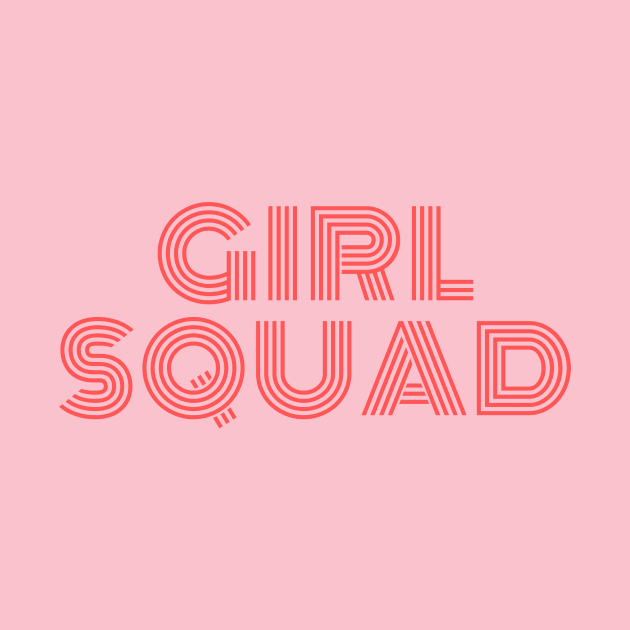 Girl Squad by TeesByTay