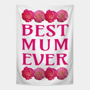 Best Mum Ever Roses Tapestry