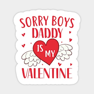 Sorry Boys Daddy Is My Valentine Magnet