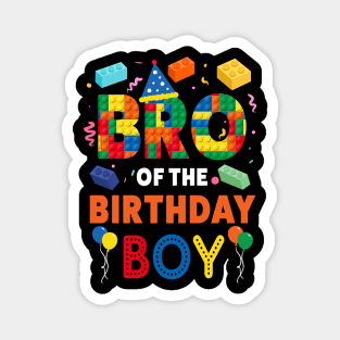 Bro Of The Birthday Boy 9 Year Old Building Blocks B-day Gift For Boys Kids Magnet