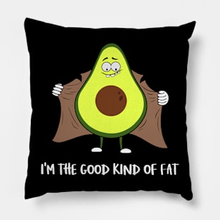 i'm the good kind of fat 1 Pillow