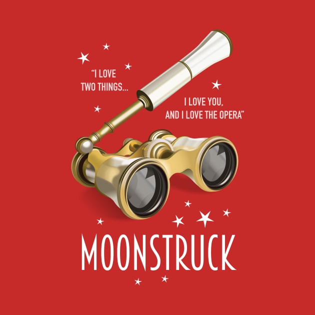 Moonstruck - Alternative Movie Poster by MoviePosterBoy