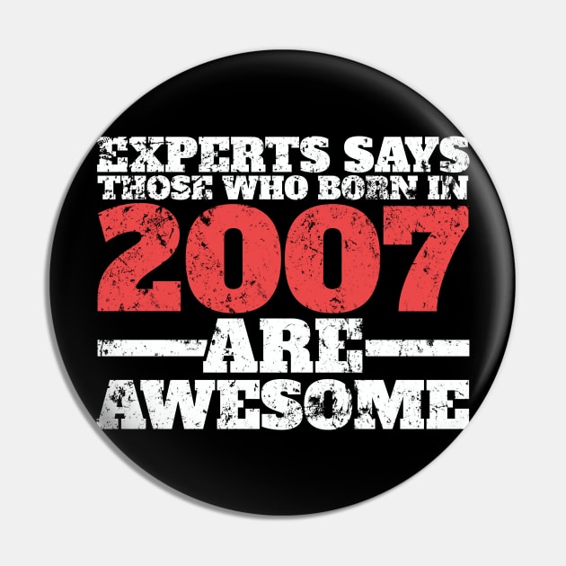 11 Yrs. Experts Says Born in 2007 are Awesome Birthday Pin by Freid