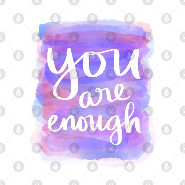 You Are Enough by Strong with Purpose