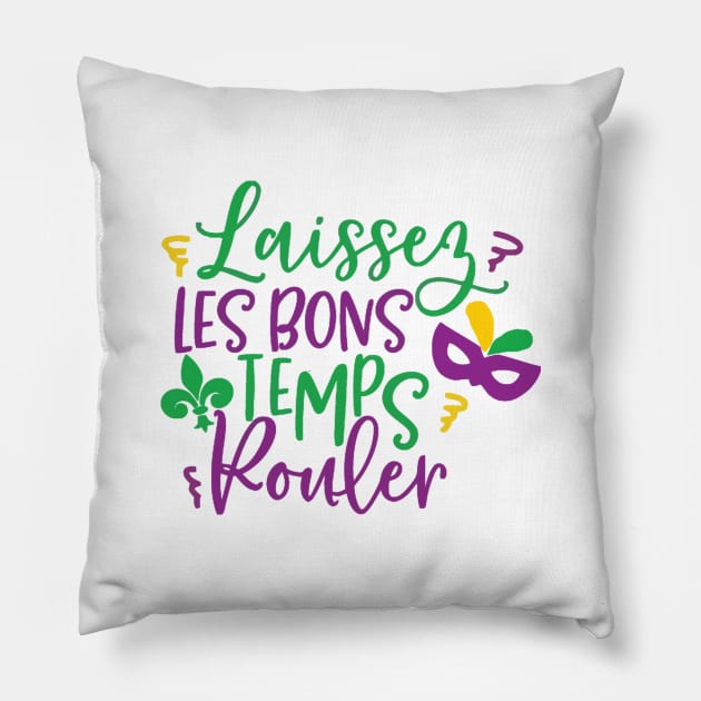 Laissez Les Bons Temps Rouler Pillow by wekdalipun