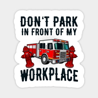 Fire Hydrant Parking Fire Truck Funny Quote Magnet