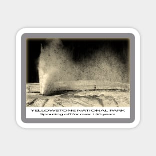 Beehive Geyser at Yellowstone 150 Years Magnet