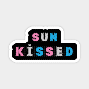 Sun kissed summer vacation vibes shirt Magnet