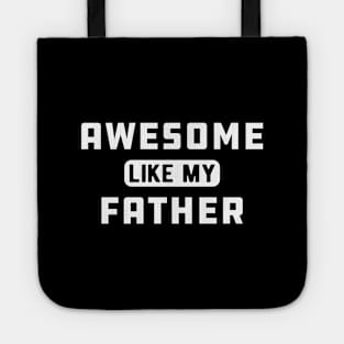 Daughter - Awesome like my father Tote