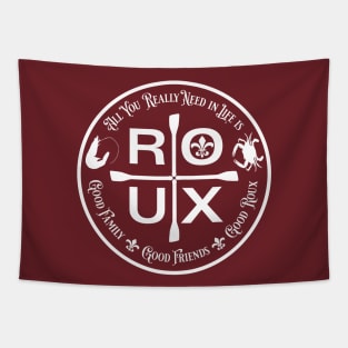 All You Really Need in Life is ... ROUX Tapestry