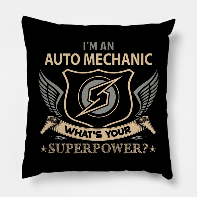 Auto Mechanic T Shirt - Superpower Gift Item Tee Pillow by Cosimiaart