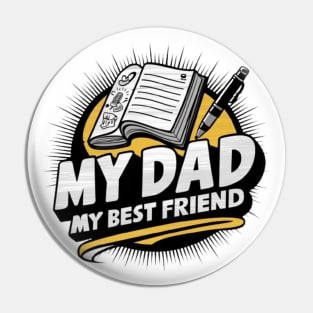 My Dad, My Best Friend Pin