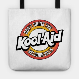 Dont Drink The Koolaid Tote