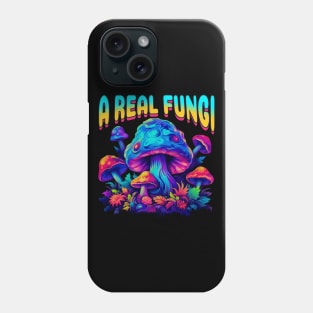 Fungi Mushroom A Real Fungi Phone Case