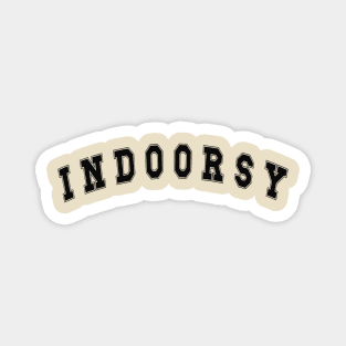 Indoorsy Sweatshirt, Indoorsy Hoodies, Homebody Sweatshirt Magnet