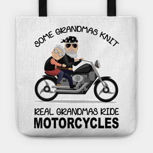 Some Grandmas Knit Real Grandmas Ride Motorcycles Tote