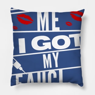 kiss me i got my fauci ouchie Pillow