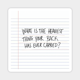 What is the Heaviest Thing Your Back Has Ever Carried? Magnet