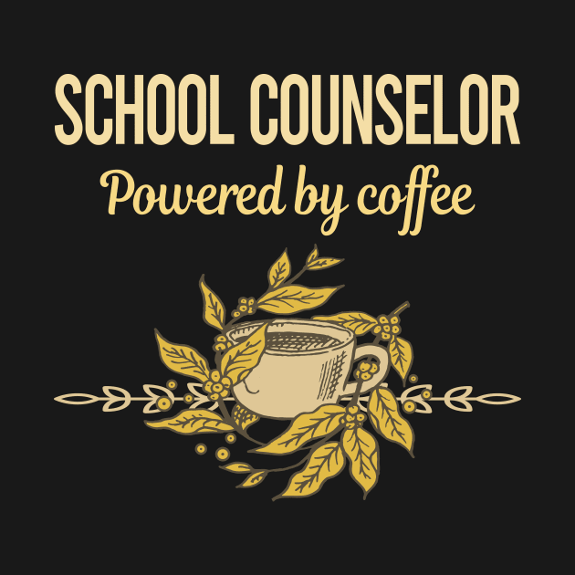 Powered By Coffee School Counselor by lainetexterbxe49