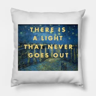 There is a light that never goes out Pillow